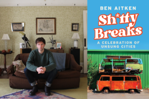 Photo of Ben Aitken alongside book cover image of Sh*tty Breaks