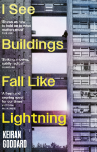 Book cover image of I See Buildings Fall Like Lightning by Keiran Goddard