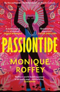 Book cover image of Passiontide by Monique Roffey